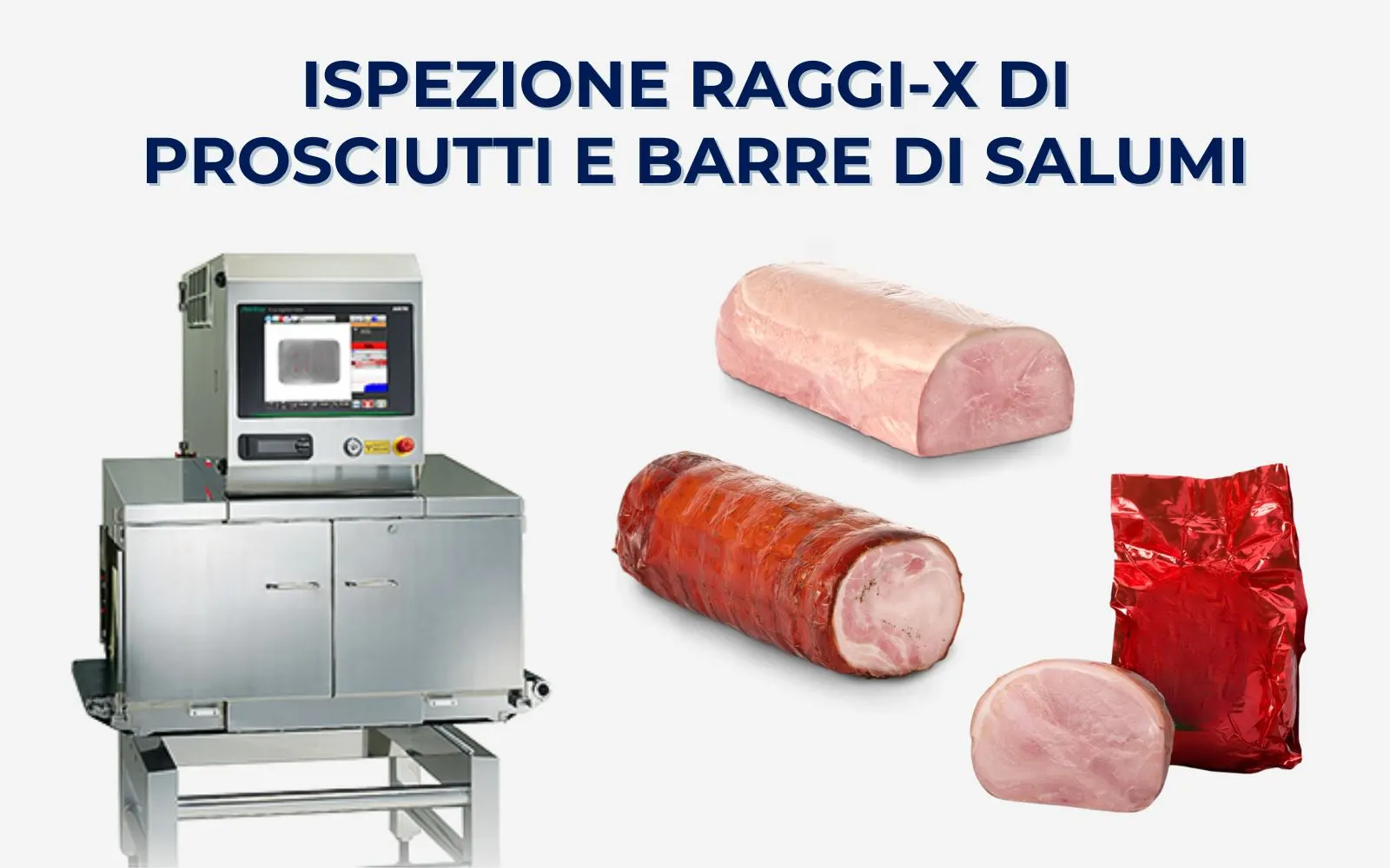Ispezione Raggi X Prosciutti e Salumi